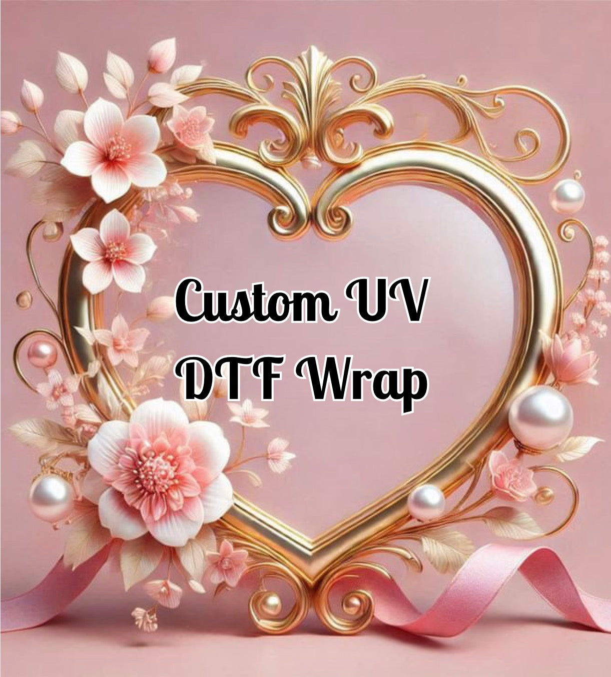 Custom orders for UV DTF wraps