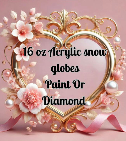 16 oz Acrylic snow globe tumbler (paint or diamond)